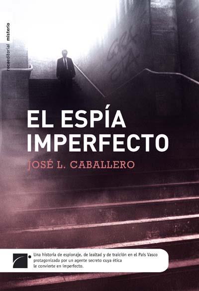 ESPIA IMPERFECTO, EL | 9788492429721 | CABALLERO, JOSÉ LUIS