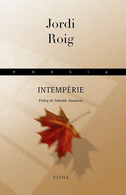 INTEMPERIE -PREMI BERTULIA DE POESIA 2004 DE BADALONA- | 9788483302842 | ROIG, JORDI