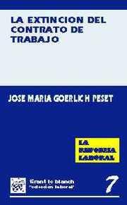 EXTINCION DEL CONTRATO DE TRABAJO, LA | 9788480021616 | GOERLICH PESET, JOSE MARIA