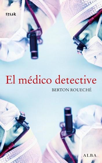 EL MÉDICO DETECTIVE | 9788484285069 | ROUECHÉ, BERTON