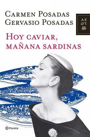 HOY CAVIAR, MAÑANA SARDINAS | 9788408107101 | POSADAS, CARMEN