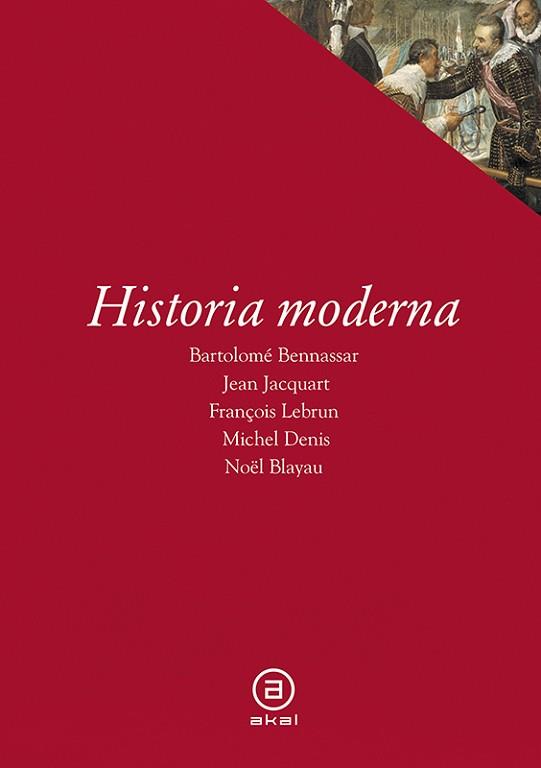 HISTORIA MODERNA | 9788476009901 | BENNASSAR, B./BLAYAU, N./DENIS, M./JACQUART, J./LEBRUN, F.