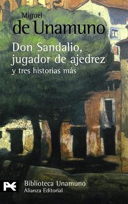 LA NOVELA DE DON SANDALIO, JUGADOR DE AJEDREZ, Y TRES HISTOR | 9788420682617 | UNAMUNO, MIGUEL DE