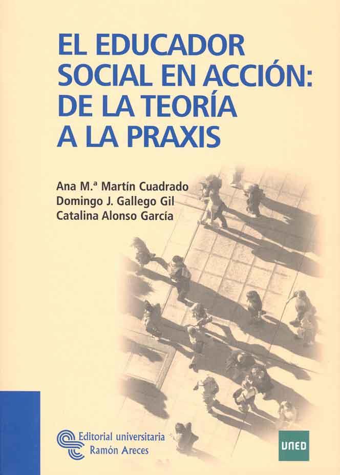 EL EDUCADOR SOCIAL EN ACCION | 9788480049832 | MARTÍN CUADRADO, ANA MARÍA