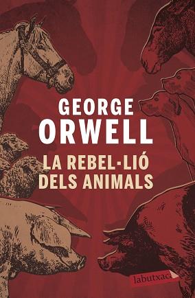 REBEL·LIO DELS ANIMALS, LA | 9788496863231 | ORWELL, GEORGE