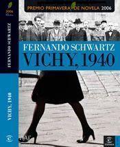 VICHY 1940 (PREMIO PRIMAVERA 2006) | 9788467020922 | SCHWARTZ, FERNANDO