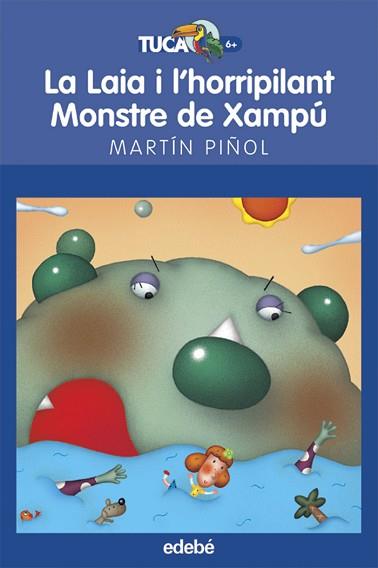 LAIA I L'HORRIPILANT MONSTRE DE XAMPU, LA | 9788423683642 | PIÑOL, MARTÍN