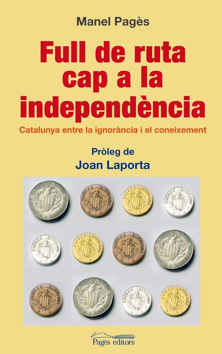 FULL DE RUTA CAP A LA INDEPENDÈNCIA | 9788497799423 | PAGÈS PANADÈS, MANEL