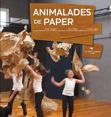 ANIMALADES DE PAPER | 9788492745234 | CABARET, PERE/CASAS PEÑA, LOLA