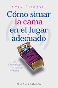 COMO SITUAR LA CAMA EN EL LUGAR ADECUADO | 9788477207979 | PRIMAULT, YVES