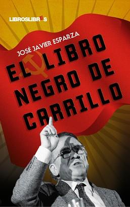 LIBRO NEGRO DE CARRILLO, EL | 9788492654208 | JOSÉ JAVIER ESPARZA