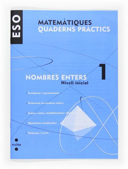 NOMBRES ENTERS 1 QUADERNS PRACTICS | 9788466116695 | ARÉVALO, RAFAELA/MARRASÉ PEÑA, JOSEP MANEL/ALCAIDE GUINDO, FERNANDO/ORENGO VALVERDE, JOSÉ JAVIER/GAR