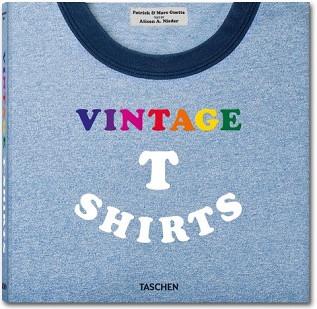 VINTAGE T-SHIRTS | 9783836520737 | GUETTA, MARC & PATRICK/NIEDER, ALISON A.