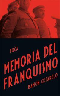 MEMORIA DEL FRANQUISMO | 9788496797536 | COTARELO, RAMÓN