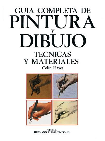 GUIA COMPLETA DE PINTURA Y DIBUJO : TECNICAS Y | 9788487756207 | HAYES, COLIN