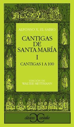 CANTIGAS DE SANTA MARIA. T.1. CANTIGAS 1 A 100 | 9788470394416 | ALFONSO X, REY DE CASTILLA