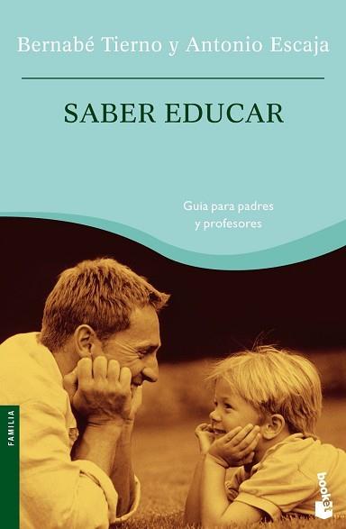 SABER EDUCAR | 9788484604730 | TIERNO, BERNABE / ESCAJA, ANTONIO