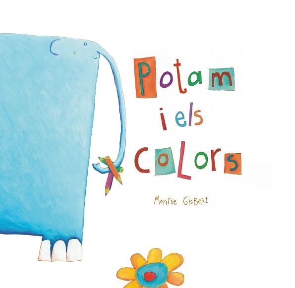 POTAM I ELS COLORS | 9788481316018 | GISBERT, MONTSE (1968- )