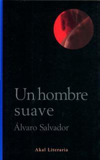 HOMBRE SUAVE, UN | 9788446014553 | SALVADOR, ALVARO