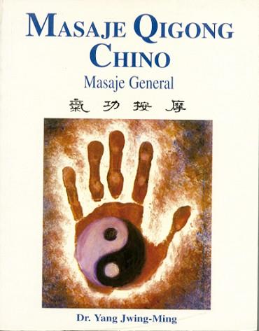 MASAJE QIGONG CHINO | 9788487476723 | YANG JWING-MING