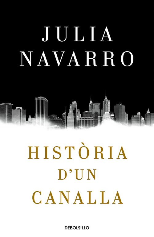 HISTÒRIA D'UN CANALLA | 9788466341004 | JULIA NAVARRO