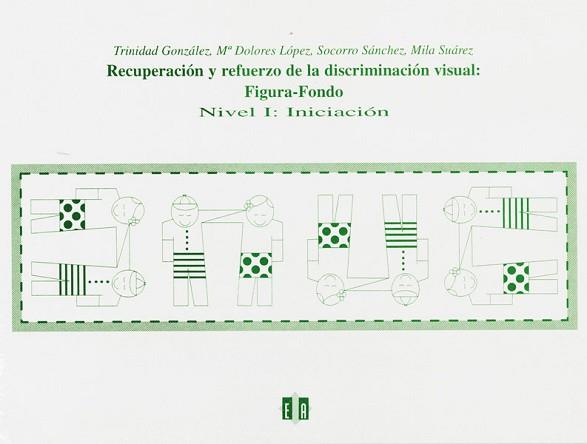 RECUPERACION Y REF.DISC.VIS.1 | 9788487767319 | GONZÁLEZ, TRINIDAD/LÓPEZ, MARÍA DOLORES/SÁNCHEZ, SOCORRO/SUAREZ, MILA