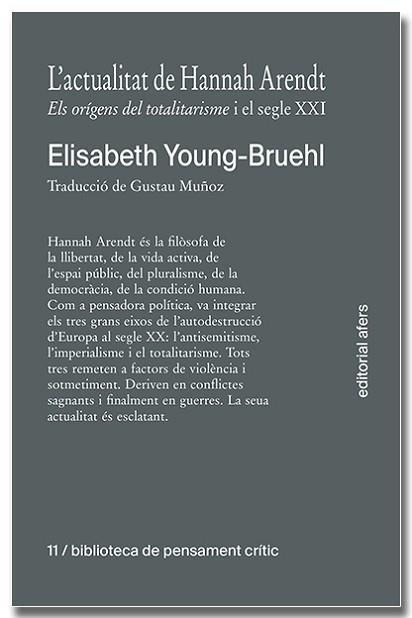 L'ACTUALITAT DE HANNAH ARENDT. ELS ORÍGENS DEL TOTALITARISME I EL SEGLE XXI | 9791387680039 | YOUNG-BRUEHL, ELISABETH