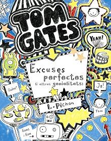 TOM GATES: EXCUSES PERFECTES (I ALTRES GENIALITATS) | 9788499064055 | PICHON, LIZ