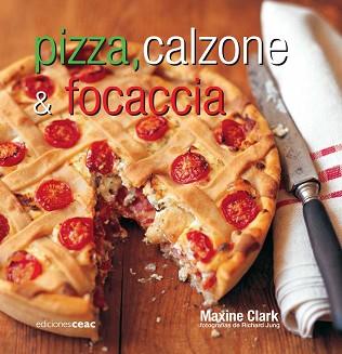 PIZZA, CALZONE & FOCCACIA | 9788432919862 | CLARK, MAXINE