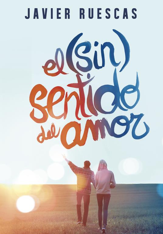 EL (SIN)SENTIDO DEL AMOR | 9788490434345 | RUESCAS,JAVIER