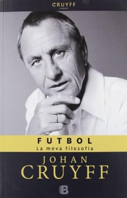 FÚTBOL, LA MEVA FILOSOFIA | 9788466652131 | CRUYFF, JOHAN