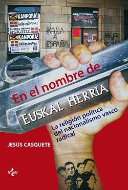 EN EL NOMBRE DE EUSKAL HERRIA | 9788430948826 | CASQUETE BADALLO, JESÚS