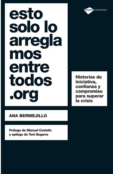 ESTO SÓLO LO ARREGLAMOS ENTRE TODOS.ORG | 9788496981959 | ANA BERMEJILLO