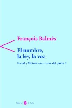 NOMBRE, LA LEY, LA VOZ, EL | 9788476283028 | BALMES, FRAN€OIS