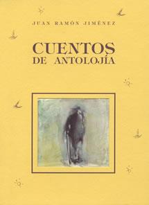 CUENTOS DE ANTOLOGIA | 9788489142312 | JIMENEZ, JUAN RAMON