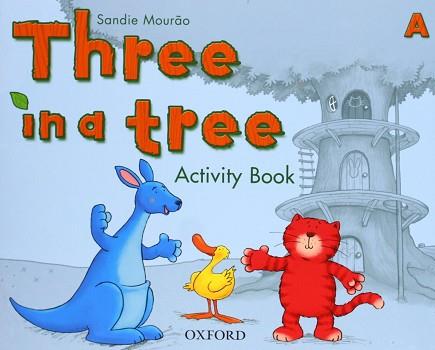 THREE IN A TREE A AB | 9780194070324 | VV.AA.