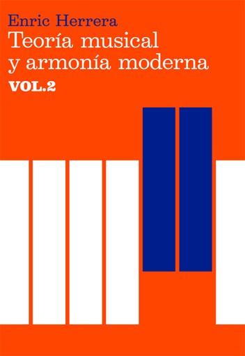 TEORIA MUSICAL Y ARMONIA MODERNA. VOL.II | 9788485855452 | HERRERA, ENRIC