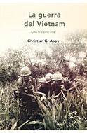 GUERRA DE VIETNAM, LA | 9788484324010 | APPY, CHRISTIAN G.