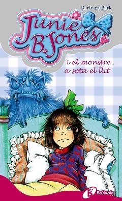 JUNIE B JONES I EL MONSTRE A SOTA EL LLIT | 9788483040164 | PARK, BARBARA