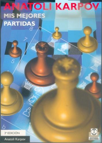 MIS MEJORES PARTIDAS | 9788480193719 | KARPOV, ANATOLI