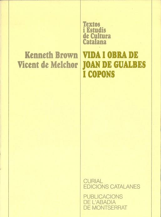 VIDA I OBRA DE JOAN DE GUALBES I COPONS | 9788478266814 | BROWN, KENNETH/ MELCHOR, VICENT