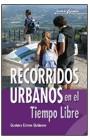 RECORRIDOS URBANOS EN EL TIEMPO LIBRE | 9788483161913 | ESTEVE QUI¥ONES, GUSTAVO