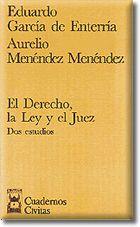 DERECHO, LA LEY Y EL JUEZ, EL | 9788447008803 | GARCIA DE ENTERRIA, E. / MENENDEZ, AUREL