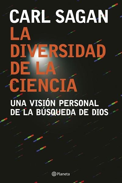 DIVERSIDAD DE LA CIENCIA, UNA VISION PERSONAL DE LA BUSQUEDA | 9788408074557 | SAGAN, CARL