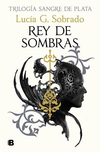 REY DE SOMBRAS (SANGRE DE PLATA 2) | 9788466679848 | G. SOBRADO, LUCÍA