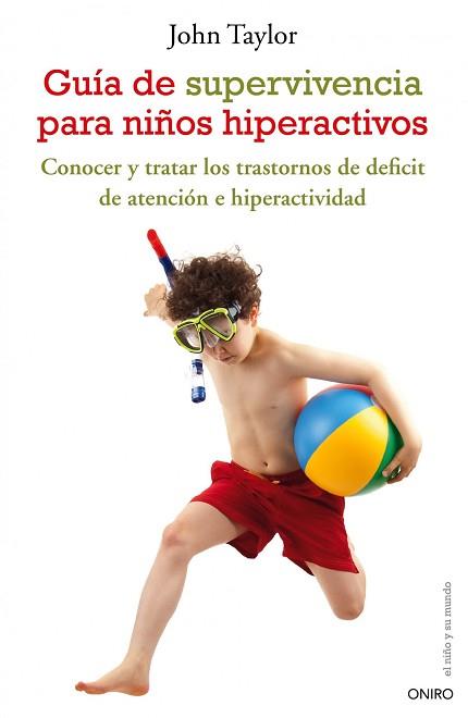 GUIA DE SUPERVIVENCIA PARA NIÑOS HIPERACTIVOS | 9788497544801 | TAYLOR, JOHN