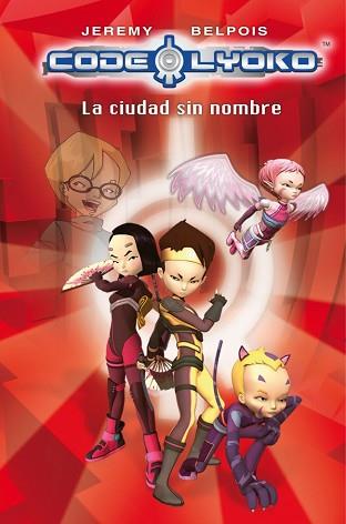 CODIGO LYOKO 2. LA CIUDAD SIN NOMBRE | 9788420405834 | BELPOIS, JEREMY