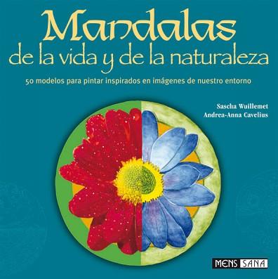 MANDALAS DE LA VIDA Y DE LA NATURALEZA | 9788434230163 | WUILLEMET, SASCHA/ CAVELIUS, ANDREA-ANNA