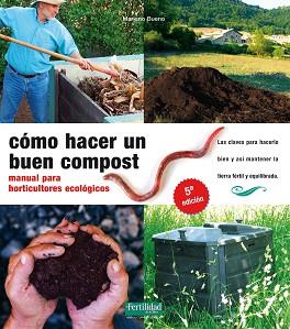 COMO HACER UN BUEN COMPOST MANUAL PARA HORTICULTURES ECOLOGI | 9788493828912 | BUENO,MARIANO