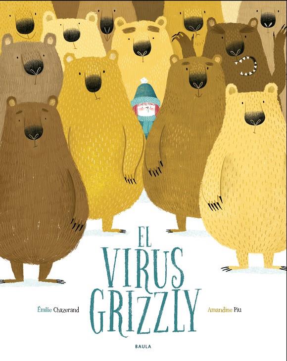 EL VIRUS GRIZZLY | 9788447940349 | CHAZERAND, ÉMILIE